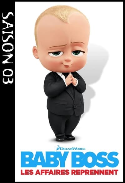 Baby Boss : Les affaires reprennent (The Boss Baby: Back in Business) - Saison 3