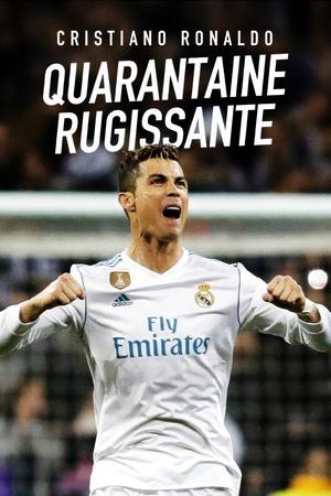 Cristiano Ronaldo : quarantaine rugissante