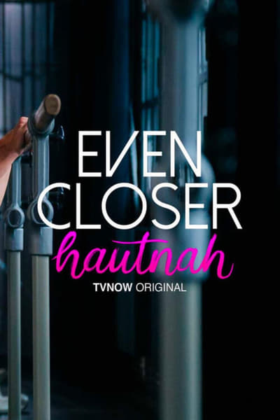 Even Closer - Hautnah - Saison 1