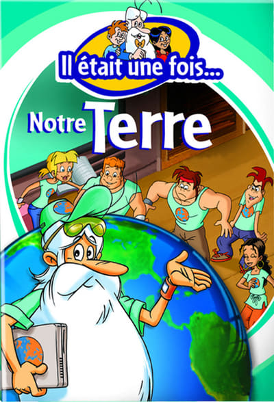 Il était une fois... notre Terre - Saison 1