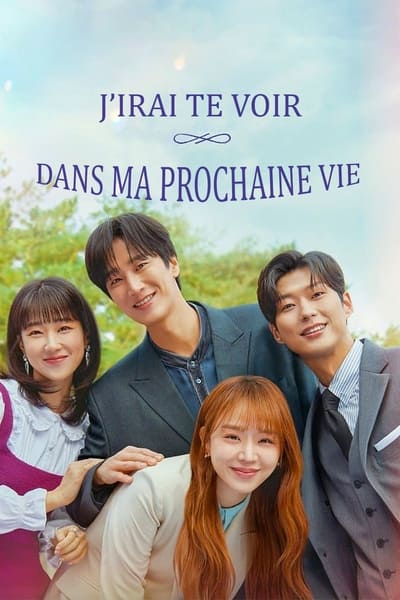 J'irai Te Voir Dans Ma Prochaine Vie - Saison 1