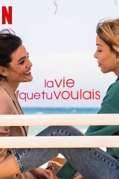 La vie que tu voulais - Saison 1