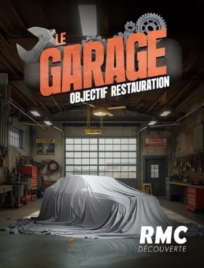 Le garage : objectif restauration - Saison 1