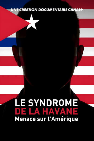 Le Syndrome de La Havane - Menace sur l’Amérique - Saison 1