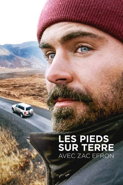Les pieds sur Terre avec Zac Efron - Saison 1