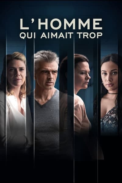 L'Homme qui Aimait Trop - Saison 1