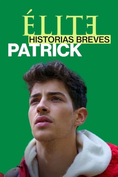 Élite : Histoires courtes - Patrick - Saison 1