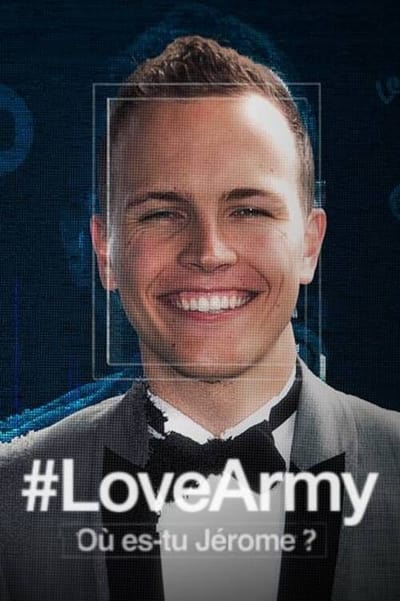 #LoveArmy : Où es-tu Jérôme ? - Saison 1