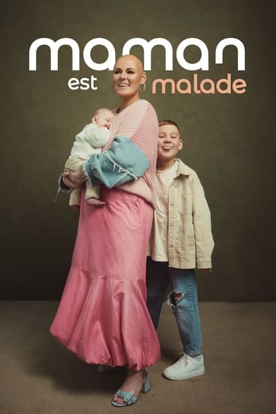 Maman est malade - Saison 1