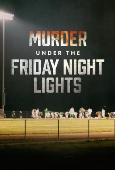 Murder Under the Friday Night Lights - Saison 1