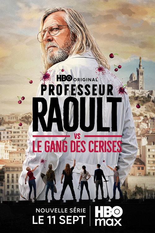Professeur Raoult vs le gang des Cerises - Saison 1