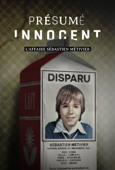 Présumé innocent: l'affaire Sébastien Métivier - Saison 1