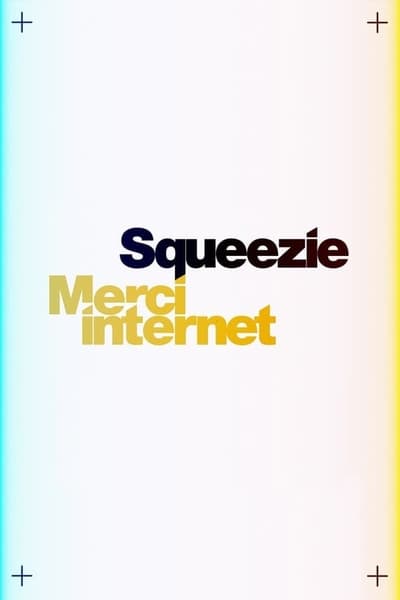 Squeezie : Merci Internet - Saison 1