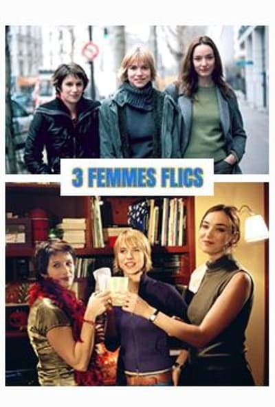 Trois femmes flics - Saison 1